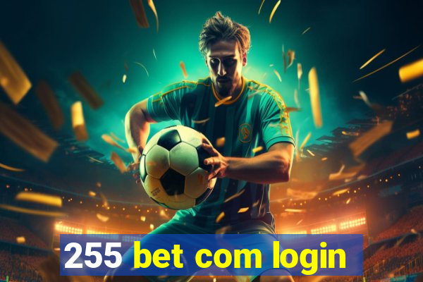 255 bet com login